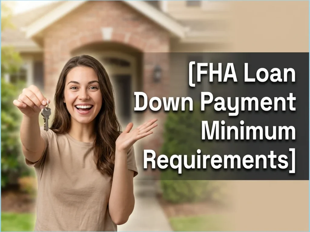 FHA Loan Down Payment Minimum Requirements