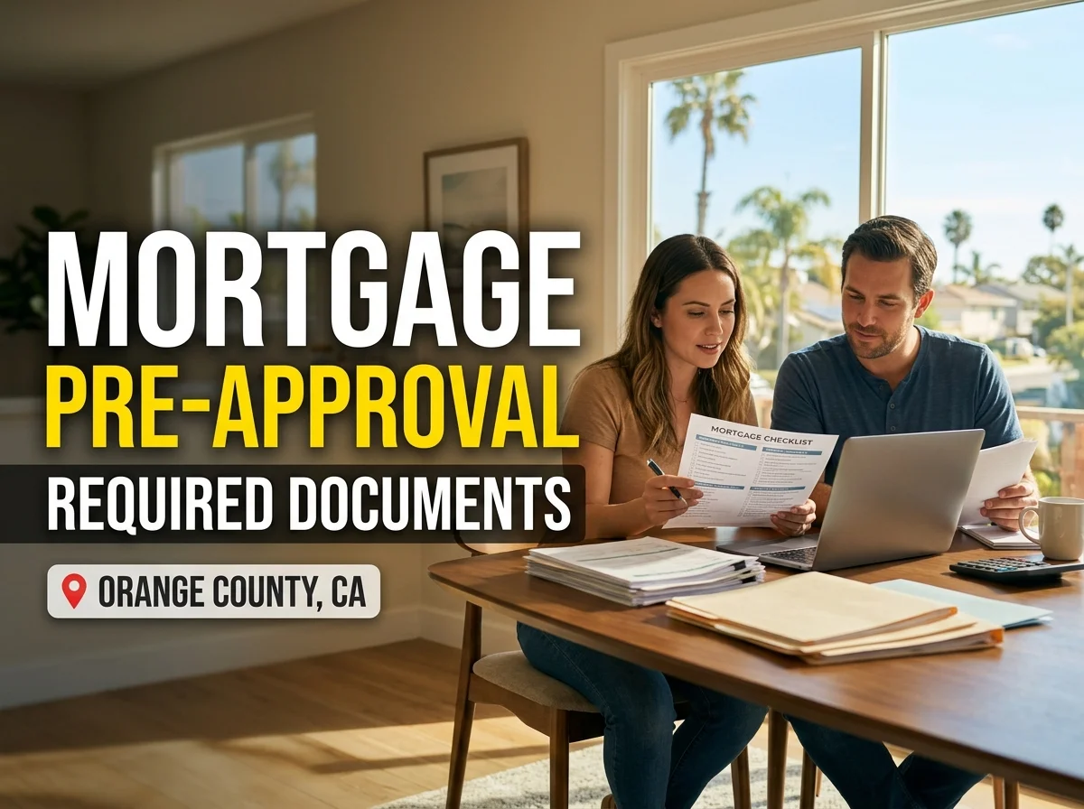 What Documents Do You Need for Mortgage Pre-Approval in Orange County